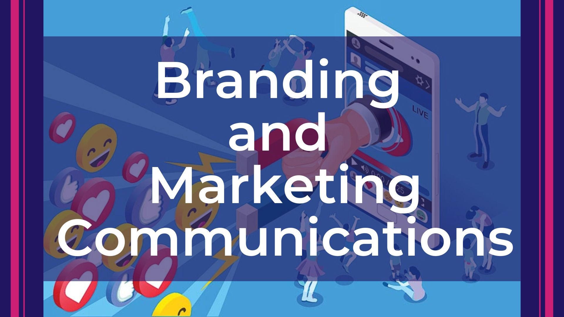 Branding và Marketing Communications - Thương hiệu và Truyền thông Marketing