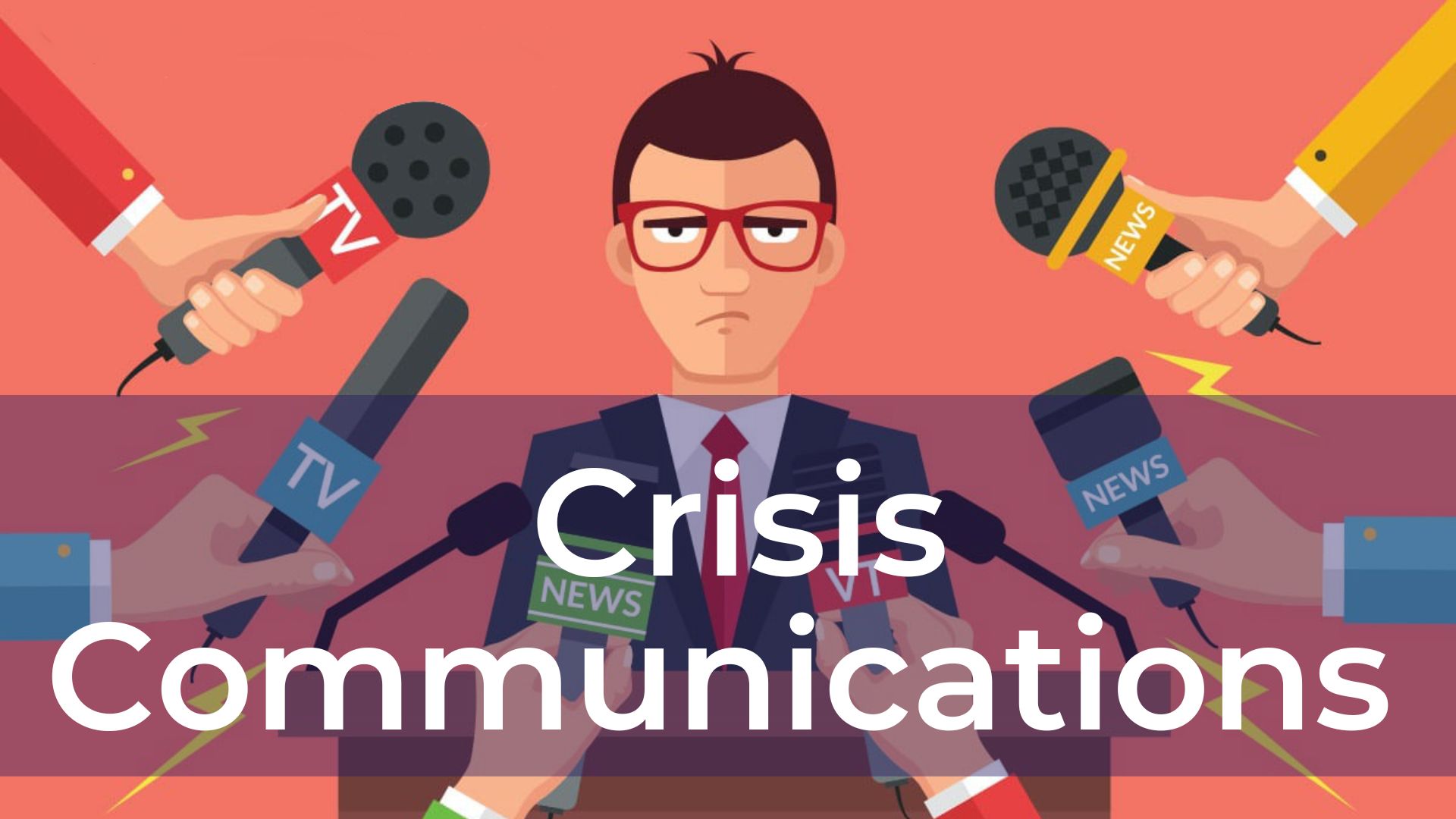 Crisis Communications - Khủng hoảng Truyền thông